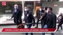 Covid-19 testi pozitif olan avukat bürosunda çalışırken yakalandı