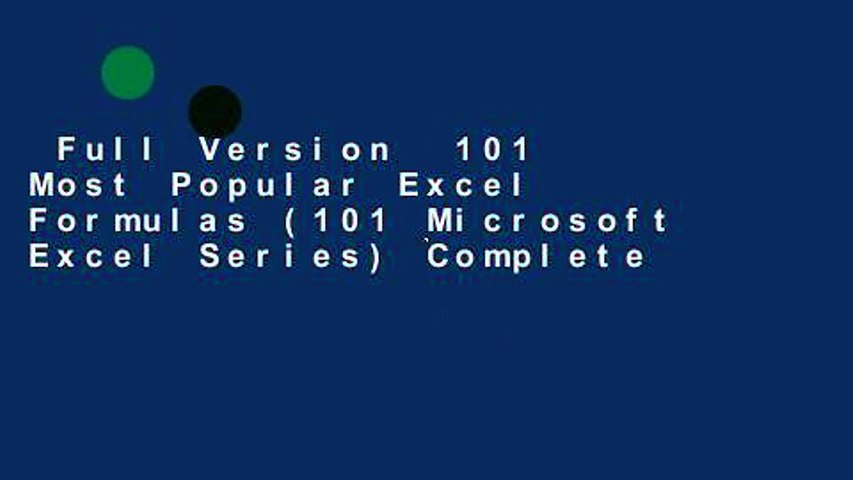 Full Version  101 Most Popular Excel Formulas (101 Microsoft Excel Series) Complete