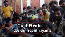 Covid-19 en Inde : des chiffres effrayants