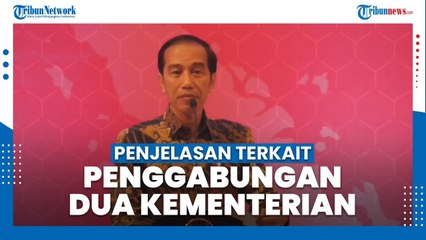 Penjelasan Presiden Jokowi terkait Penggabungan Kemendikbud dan Kemenristekdikti
