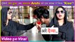 OMG! A Fan Kissed Arshi Khan At Airport Without Her Consent | Video Goes Viral