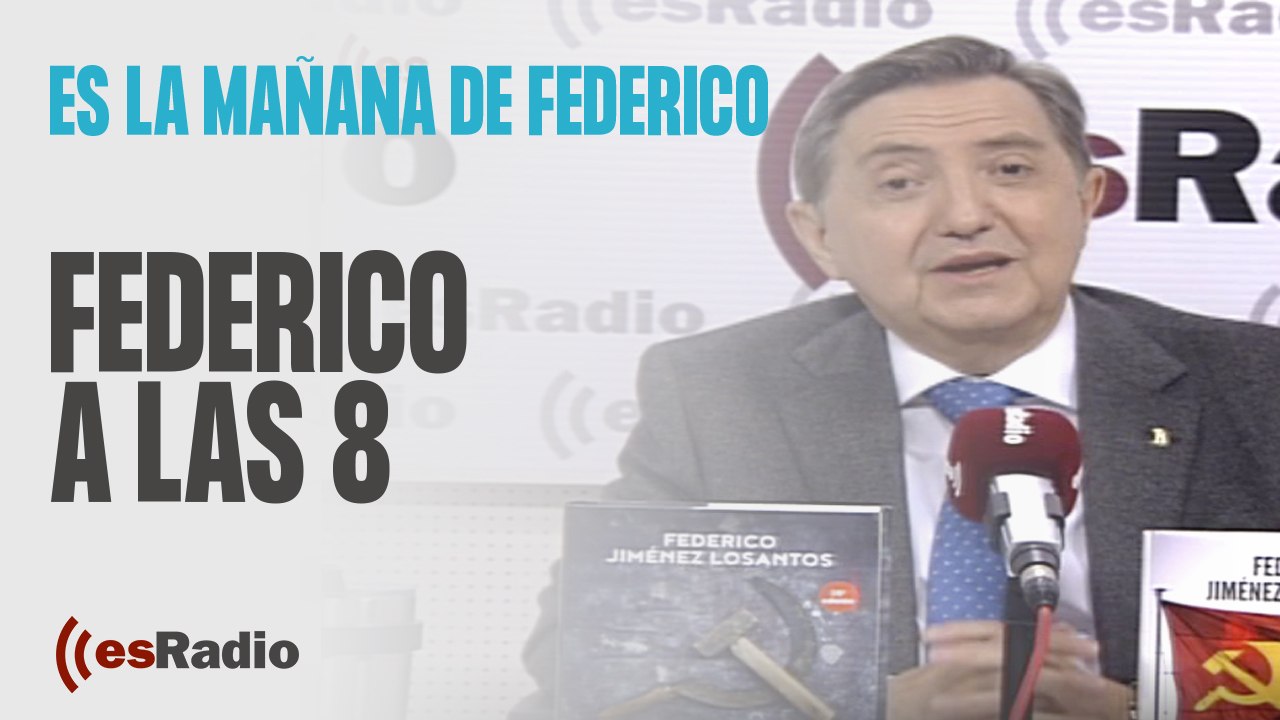 Federico a las 8: Europa exige al Gobierno dar marcha atrás en la cacicada judicial