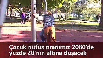 Çocuk nüfus oranımız 2080’de yüzde 20’nin altına düşecek