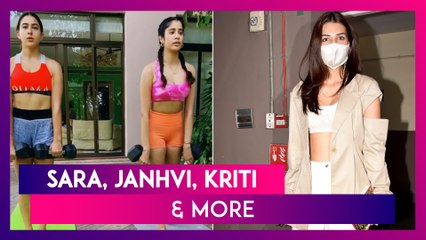 Sara Ali Khan & Janhvi Kapoor Workout Together To Get The Golden Glow; Kriti Sanon Nails The Airport Look