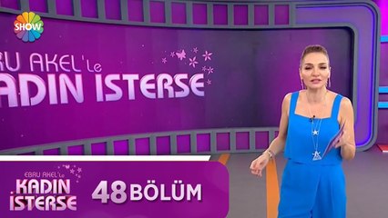 Ebru Akel'le Kadın İsterse 48.Bölüm | 21 Nisan 2021