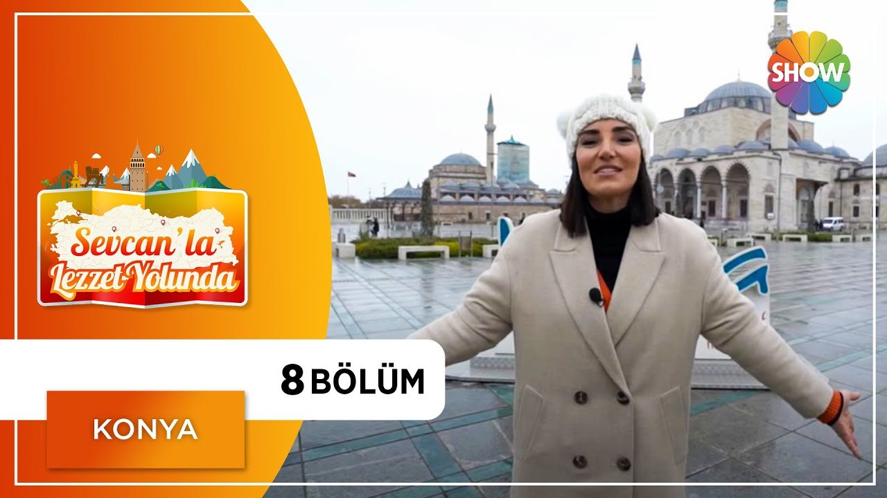 Sevcan'la Lezzet Yolunda 8.Bölüm | Konya