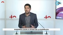 Podemos culpa a Ayuso de la Superliga