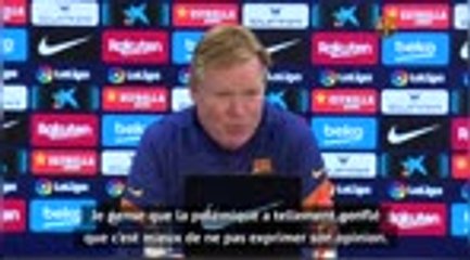 Barça - Koeman ne se mouille pas