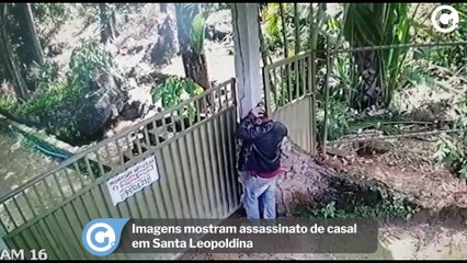 Imagens mostram assassinato de casal em Santa Leopoldina