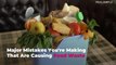 Major Mistakes You're Making That Are Causing Food Waste