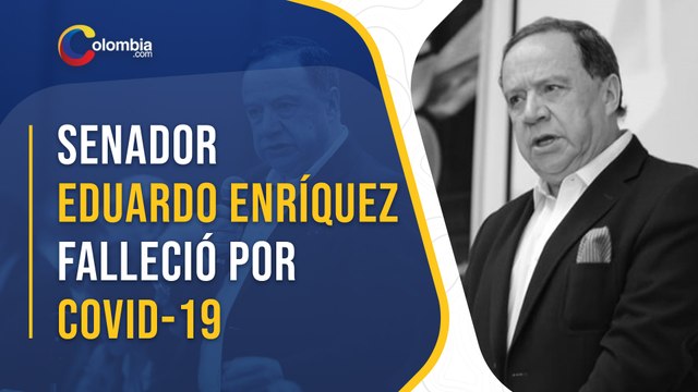 Reacciones en el Senado tras la muerte de congresistas Eduardo Enríquez, víctima de la COVID-19