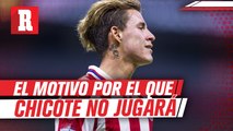 ¿Qué causó la baja de Chicote Calderón para el partido vs Rayados?