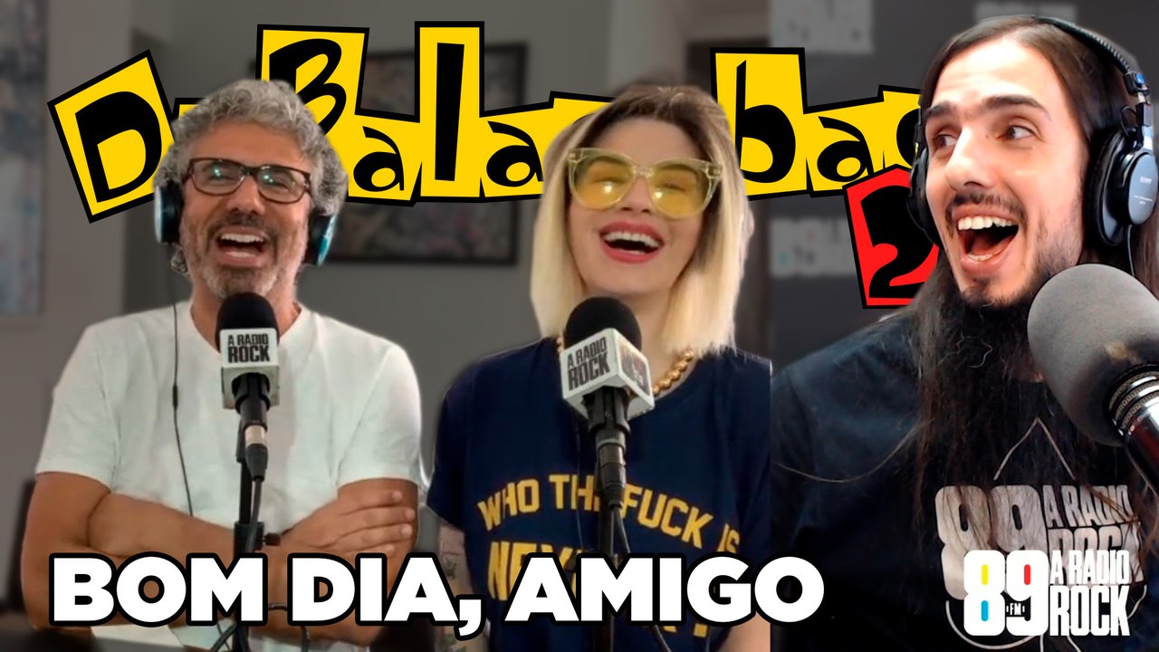 Do Balacobaco 2.Zé - Bom dia, amigo 08/04/21