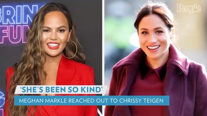 Chrissy Teigen Reveals Meghan Markle Reached Out to Her After Son Jack's Death: 'She's Been So Kind'