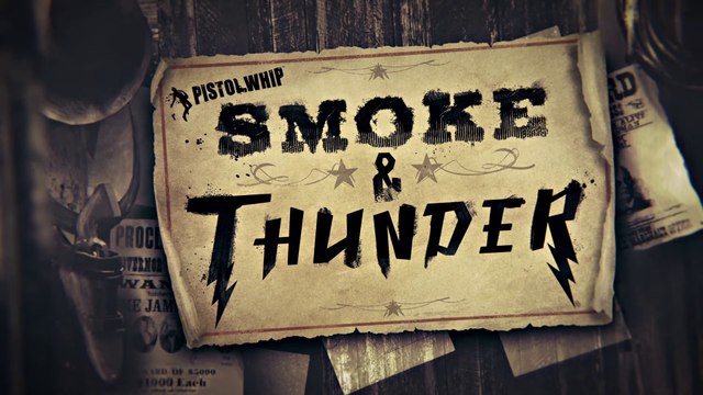 Pistol Whip - Bande-annonce de la mise à jour Smoke & Thunder