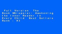 Full Version  The Book Whisperer: Awakening the Inner Reader in Every Child  Best Sellers Rank : #3