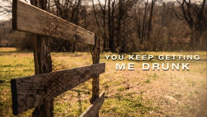 Justin Moore - You Keep Getting Me Drunk