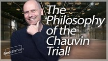 The Philosophy of the Derek Chauvin Trial