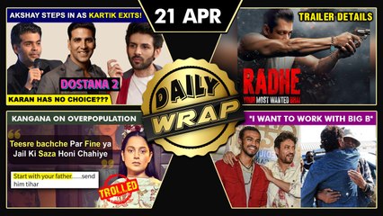 Akshay Bags Dostana 2, Kangana's Remarks On Overpopulation, Radhe Trailer Announcement | Top 10 News