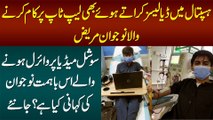 Hospital Me Dialysis Karate Huwe Bhi Laptop Per Kam Karne Wala Young Boy Umair Shafique