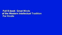 Full E-book  Great Minds of the Western Intellectual Tradition  For Kindle