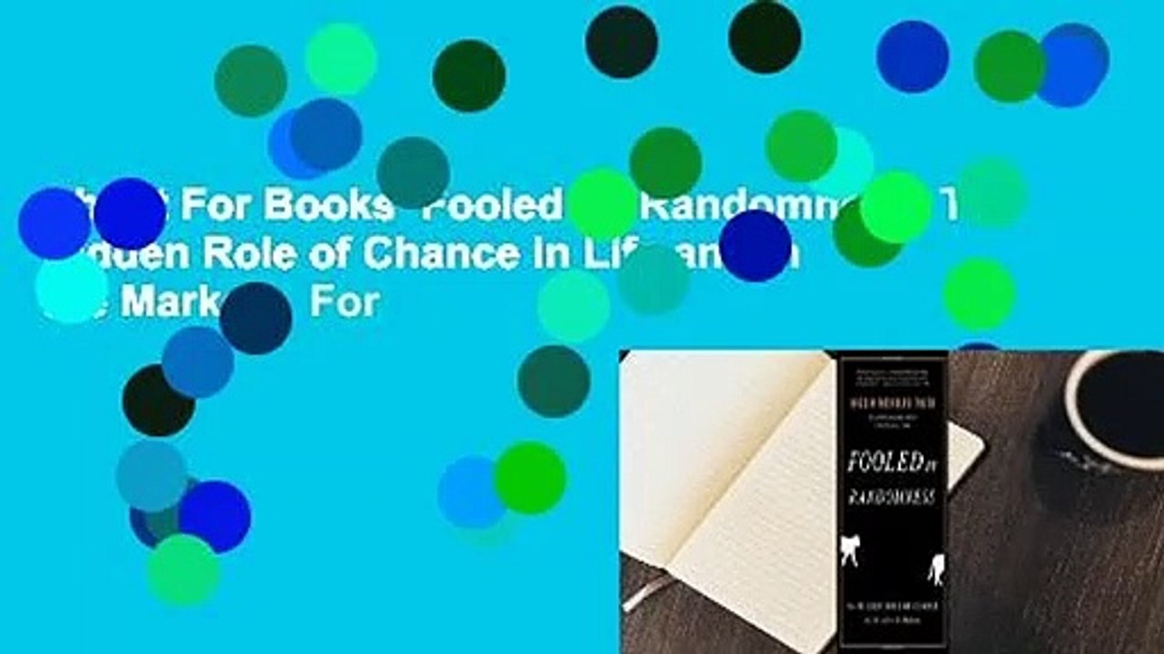 About For Books  Fooled by Randomness: The Hidden Role of Chance in Life and in the Markets  For