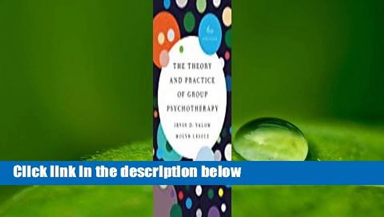 [Read] The Theory and Practice of Group Psychotherapy  For Kindle