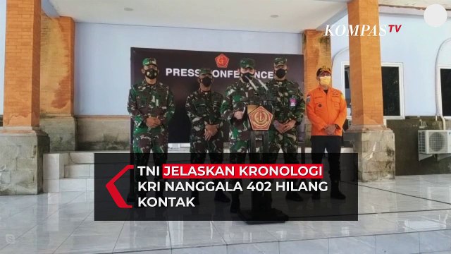 TNI Jelaskan Kronologi Hilang Kontak KRI Nanggala-402 di Perairan Bali Utara
