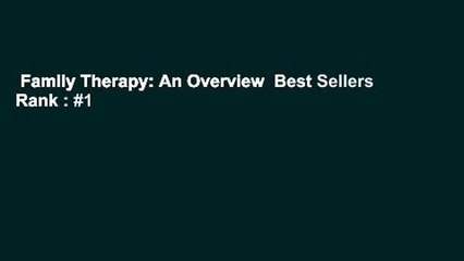 Family Therapy: An Overview  Best Sellers Rank : #1