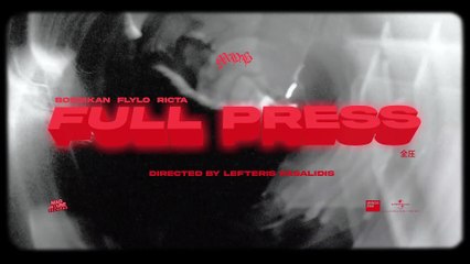 Bossikan, Fly Lo, Ricta  - Full Press (Official Music Video)