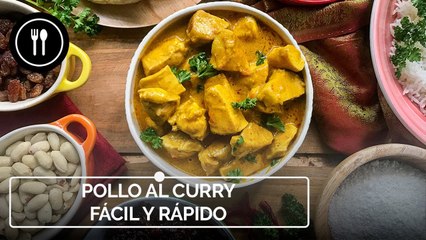Pollo al curry fácil y rápido