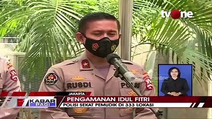 Pengamanan Idul Fitri, Polisi Sekat Pemudik di 333 Lokasi