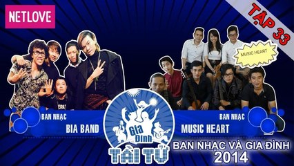 Gia Đình Tài Tử | Mùa 4  - Tập 33: Music Heart - Bia Band