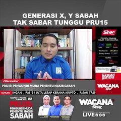 [SHORTS]  Generasi X, Y Sabah tak sabar tunggu PRU15