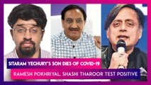 Sitaram Yechury's Son, Ashish Yechury & Congress Leader AK Walia Die Due To Covid-19; Ramesh Pokhriyal, Shashi Tharoor, Adhir Ranjan Chowdhary Test Positive