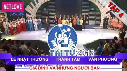 Gia Đình Tài Tử | Mùa 2 - Tập 04: Nhật Trường - Thành Tâm - Văn Phương