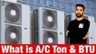 What is A/C Ton & BTU - 1Ton - 1.5Ton - 2Ton Full explained - inverter AC - MT-Episode#10 