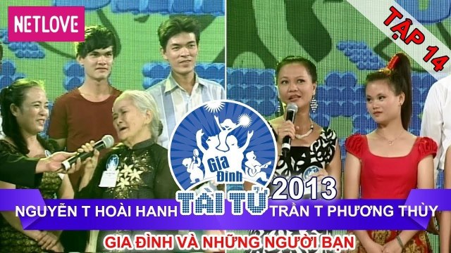 Gia Đình Tài Tử | Mùa 2 - Tập 14: Nguyễn Thị Hoài Thanh - Trần Thị Phương Thùy