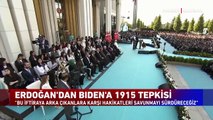 Erdoğan'dan Biden'a çok net 1915 tepkisi: Bu iftiraya arka çıkanların karşısındayız