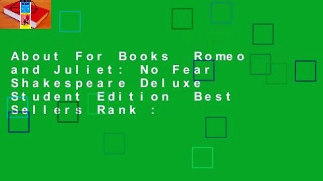 About For Books Romeo and Juliet: No Fear Shakespeare Deluxe Student Edition Best Sellers Rank :