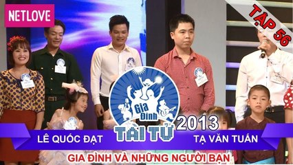 Gia Đình Tài Tử | Mùa 2 - Tập 56:  Lê Quốc Đạt - Tạ Văn Tuấn