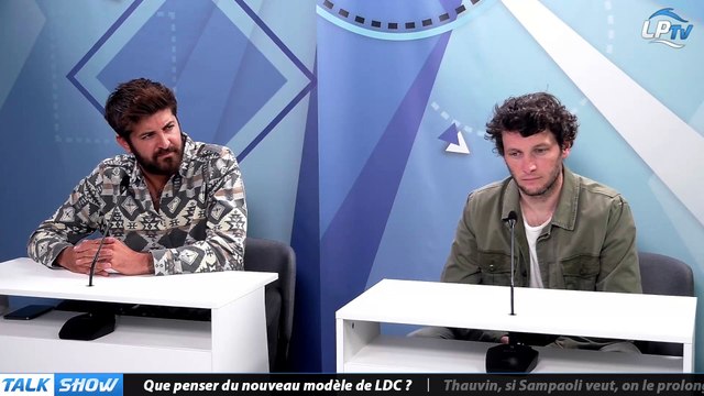 Talk Show du 22/04, Partie 1 : Que penser du nouveau modèle de LDC du coup ?