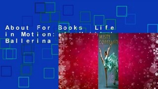 About For Books  Life in Motion: An Unlikely Ballerina  Review