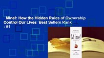 Mine!: How the Hidden Rules of Ownership Control Our Lives  Best Sellers Rank : #1
