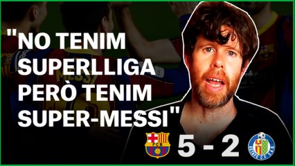 LA REPASSADA DE SENABRE | Barça 5 - Getafe 2