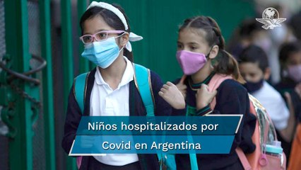 Preocupa en Argentina aumento de niños hospitalizados por Covid-19
