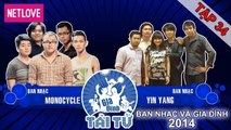 Gia Đình Tài Tử | Mùa 4 - Tập 34: Yin Yang - Monocycle