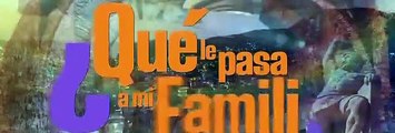 Que le pasa a mi familia Capitulo 46 Completo - Que le pasa a mi familia Capitulo 46 Completo