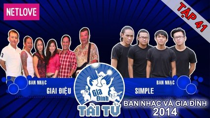 Gia Đình Tài Tử | Mùa 4 - Tập 41: Giai Điệu - Simple