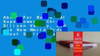 About For Books  AI Superpowers: China, Silicon Valley, and the New World Order  Best Sellers Rank